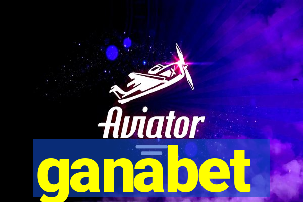 ganabet