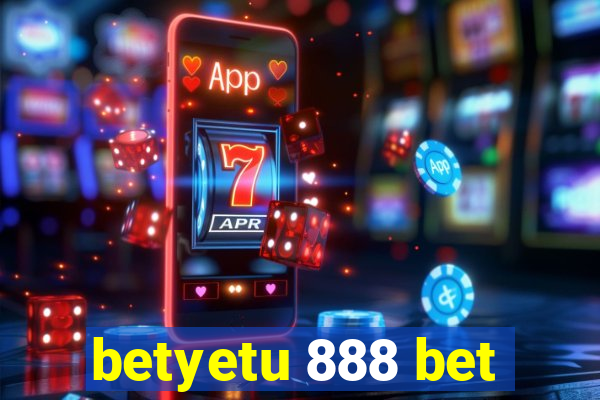 betyetu 888 bet