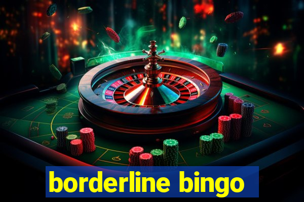 borderline bingo