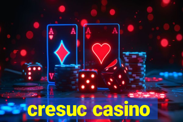 cresuc casino