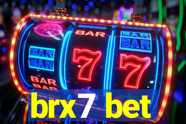 brx7 bet