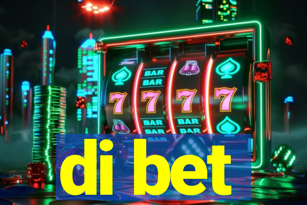 di bet