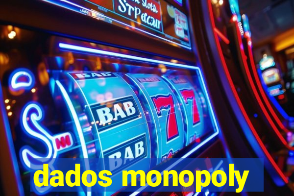 dados monopoly