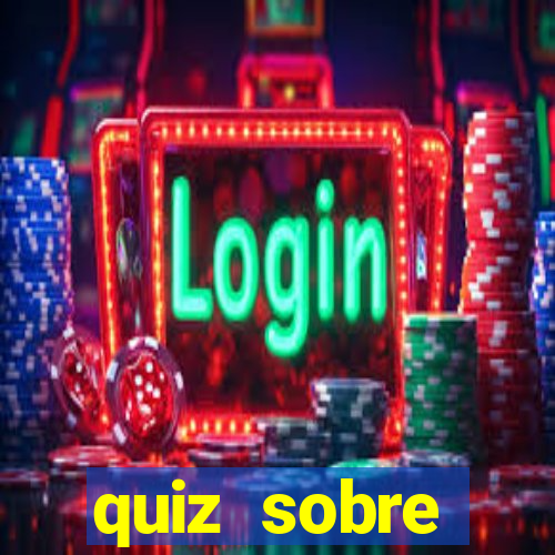 quiz sobre conhecimentos gerais