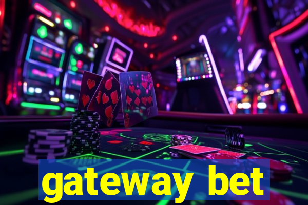 gateway bet