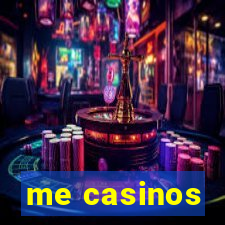 me casinos