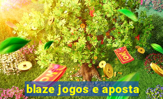 blaze jogos e aposta