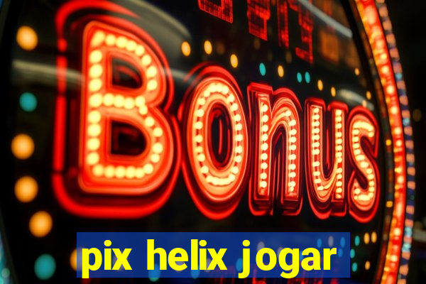 pix helix jogar