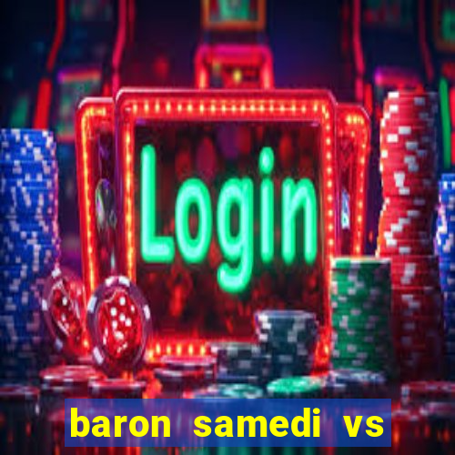 baron samedi vs papa legba