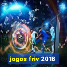 jogos friv 2018