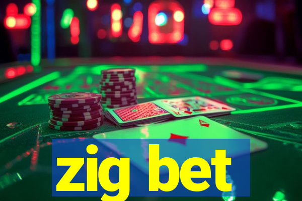 zig bet