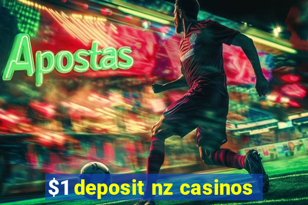 $1 deposit nz casinos