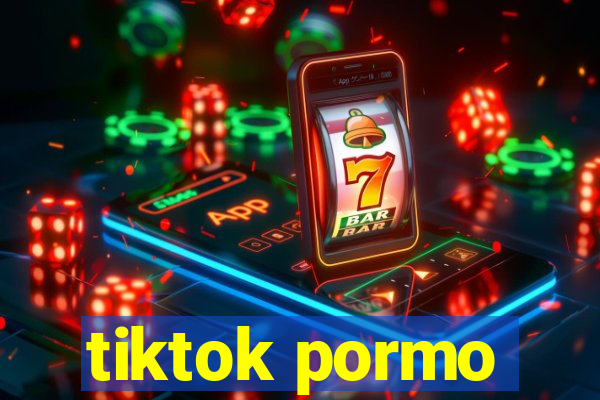 tiktok pormo