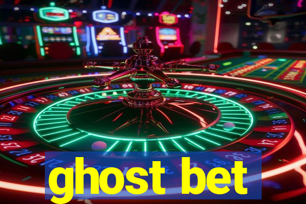 ghost bet