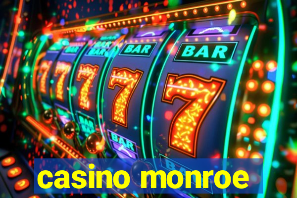 casino monroe