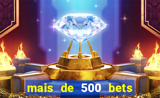 mais de 500 bets vai sair do ar