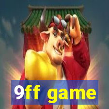 9ff game