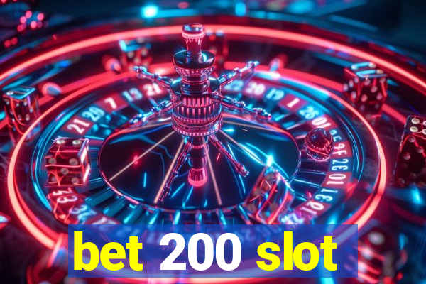 bet 200 slot