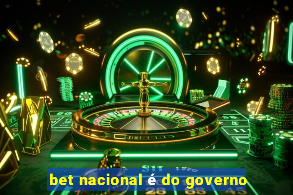 bet nacional é do governo