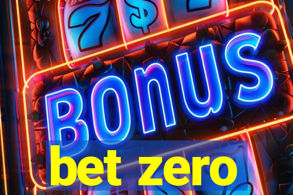 bet zero