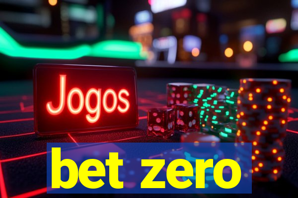 bet zero