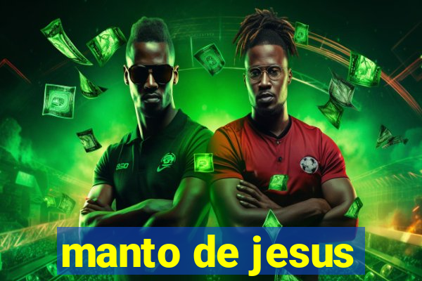 manto de jesus