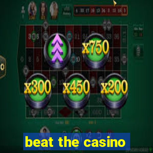 beat the casino