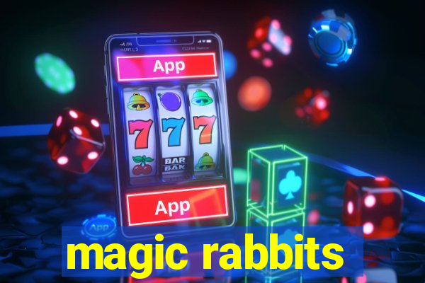 magic rabbits