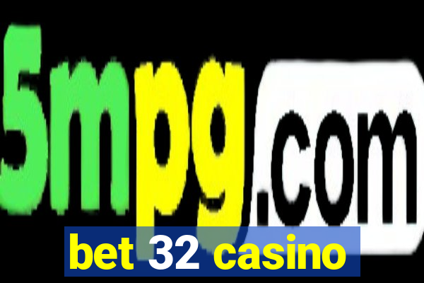 bet 32 casino