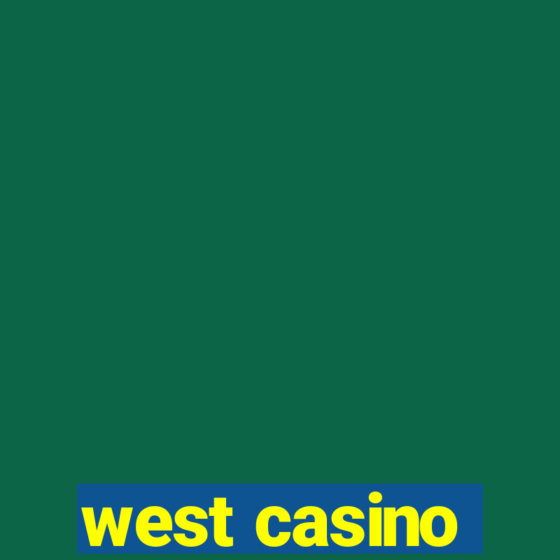 west casino