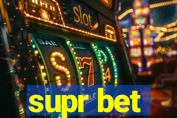 supr bet