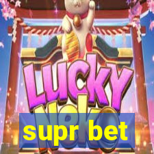 supr bet