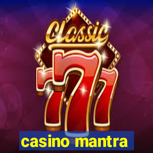 casino mantra