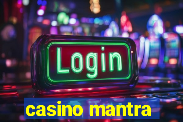 casino mantra