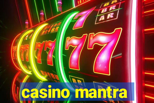 casino mantra