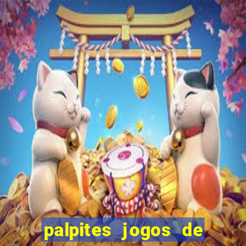 palpites jogos de hj futebol