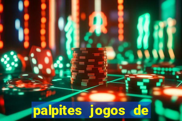 palpites jogos de hj futebol