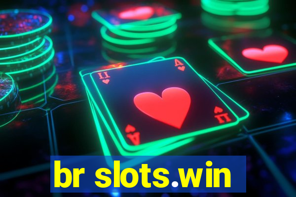 br slots.win