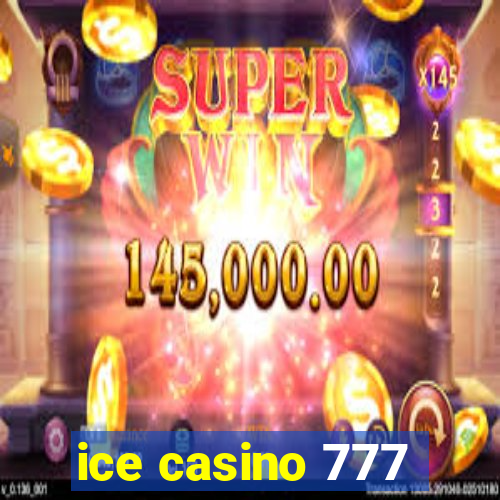 ice casino 777