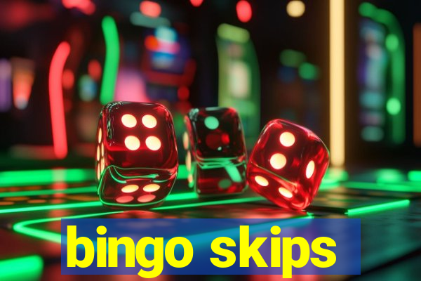 bingo skips