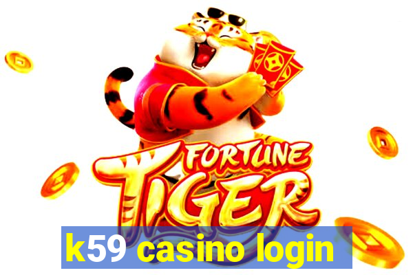 k59 casino login