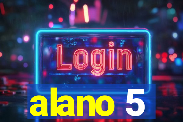 alano 5