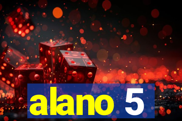 alano 5