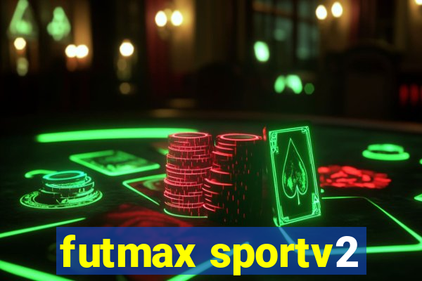 futmax sportv2