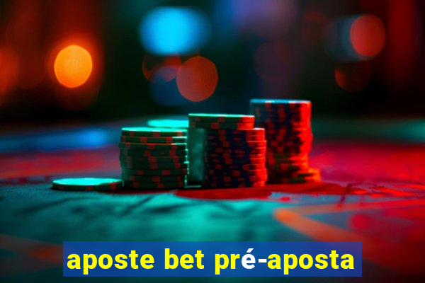 aposte bet pré-aposta