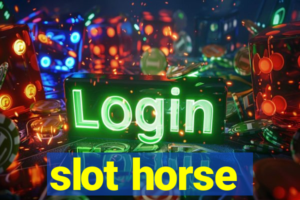 slot horse