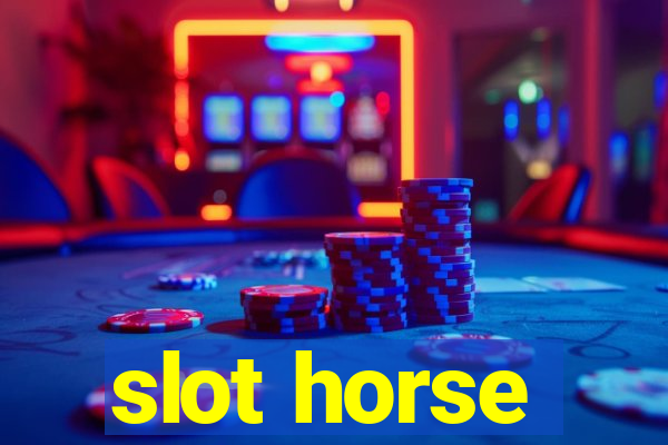 slot horse