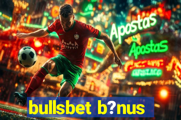 bullsbet b?nus