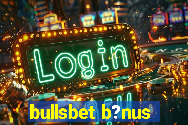 bullsbet b?nus