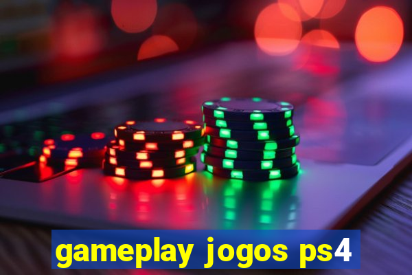 gameplay jogos ps4